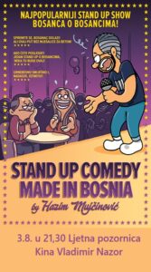 Pročitajte više o članku MADE IN BOSNIA ST. UP. KOMEDJA 3.8. U 21,30 SATI