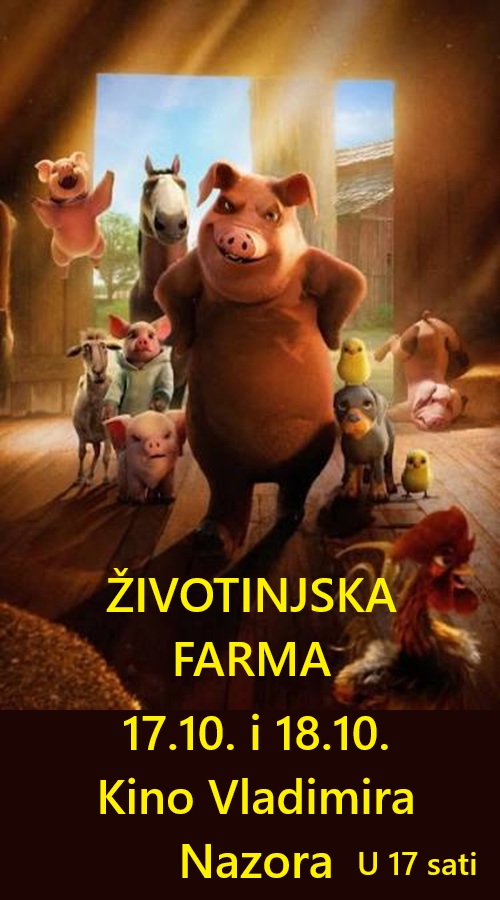 ŽIVOTINJSKA FARMA 17.10. I 18.10. U 17 SATI